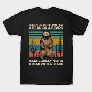 Bear Beard Never Mess With A Bear Or A Beard T-Shirt